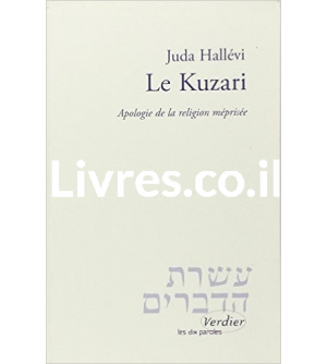 Le Kuzari - Apologie de la religion méprisée