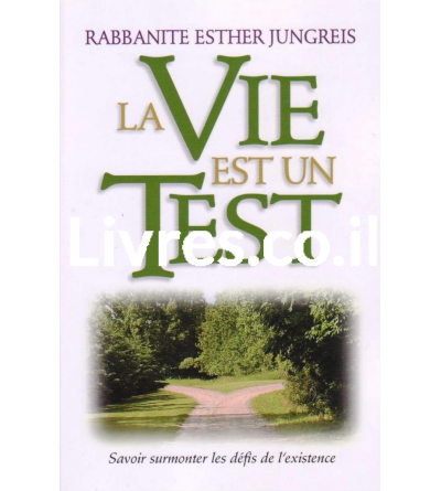 La vie est un test