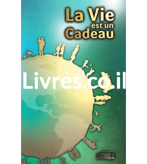 La vie est un cadeau